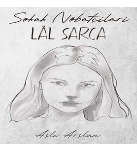 Sokak Nöbetçileri : Lal Sarca