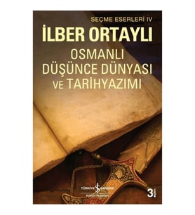 Osmanlı Düşünce Dünyası ve Tarih Yazımı