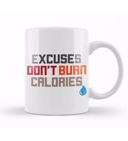 Excuses Don t Burn Calories Motivational Workout Kupa Bardak Porselen