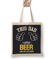 Fathers Day This Dad Loves Beer And His Children Bez Çanta Uzun Saplı