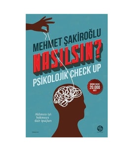 Nasılsın? Psikolojik Check up Mehmet Şakiroğlu Sahi Kitap