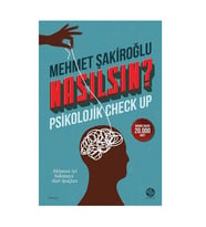 Nasılsın? Psikolojik Check up Mehmet Şakiroğlu Sahi Kitap