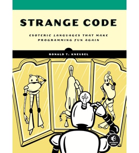 Strange Code: Esoteric Languages That Make Programming Fun Again