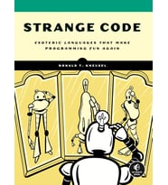 Strange Code: Esoteric Languages That Make Programming Fun Again