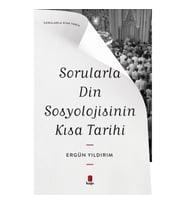 Sorularla Din Sosyolojisinin Kısa Tarihi