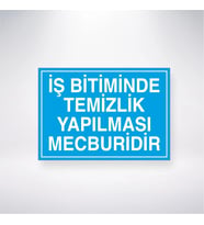 İş Bitiminde Temizlik Yapılması Mecburidir 21x28 Arkası Yapışkanlı Levha