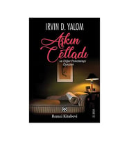 Aşkın Celladı ve Diğer Psikoterapi Öyküleri Irvin D. Yalom Remzi Kitabevi