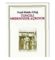 Tunceli Medeniyete Açılıyor