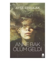 Anne Bak Ölüm Geldi