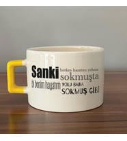 Sanki Herkes Hayatını Yoluna Sokmuşta Baskılı Sarı Kulplu C Fincan