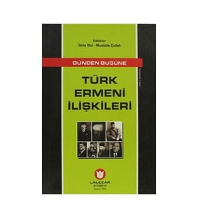 Türk Ermeni İlişkileri - Mustafa Çufalı