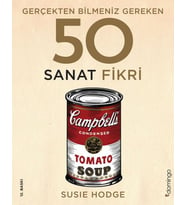 Gerçekten Bilmeniz Gereken 50 Sanat Fikri
