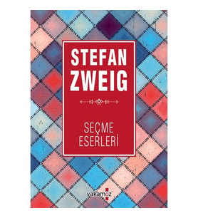 Stefan Zweig Seçme Eserleri - Stefan Zweig - Yakamoz Yayınları