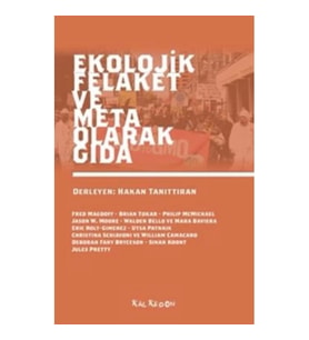 Ekolojik Felaket ve Meta Olarak Gıda