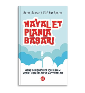 Hayal Et, Planla, Başar!