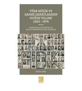 Türk Müzik ve Sahne Sanatlarının Doğuş Yılları 1924 -1976