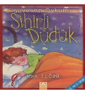 Sihirli Düdük - Sevecen Öyküler