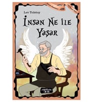 Insan Ne Ile Yaşar - Çocuk Klasikleri 29 - Lev Nikolayeviç Tolstoy 9786257964838
