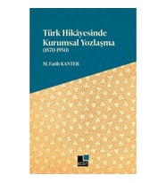 Türk Hikayesinde Kurumsal Yozlaşma (1870-1950)