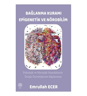 Bağlanma Kuramı Epigenetik ve Nörobilim