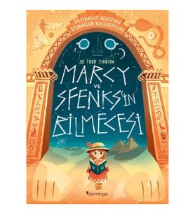 Marcy ve Sfenks'in Bilmecesi: Destansoy Ailesi'nin Efsaneler Koleksiyonu 2