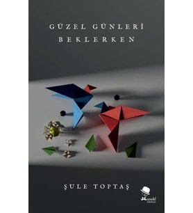 Güzel Günleri Beklerken