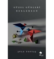 Güzel Günleri Beklerken