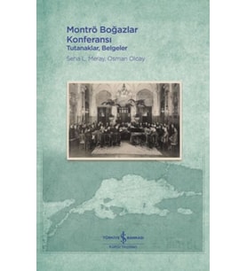 Montrö Boğazlar Konferansı - Tutanaklar, Belgeler