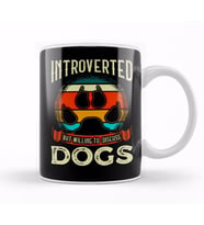 Funny Introverted But Willing To Discuss Dogs Kupa Bardak Porselen