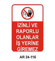 İZİNLİ VE RAPORLU OLANLAR İŞ YERİNE GİREMEZ KADIN FİGÜRLÜ İŞ GÜVENLİĞİ UYARI LEVHASI 1 ADET PVC 21 X 29CM