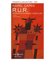 R. U. R. – Rossum’un Evrensel Robotları – Sert Kapak - Karel Çapek