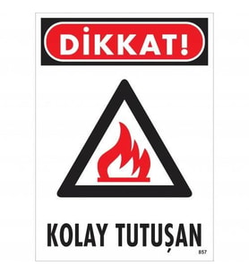 Dikkat Kolay Tutuşan Uyarı Levhası 25x35 KOD:857