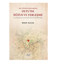 XIX. Yüzyılın Ortalarında Oltu'da Nüfus ve Yerleşme