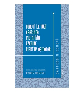 Konevi ile Tusi Arasında Metafizik Üzerine Mektuplaşmalar