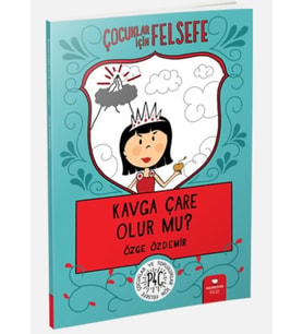 Kavga Çare Olur mu? - Çocuklar İçin Felsefe