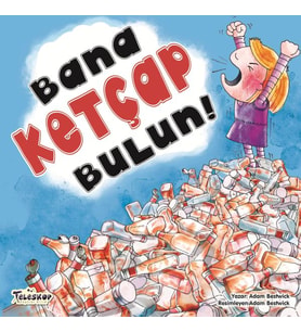Bana Ketçap Bulun!