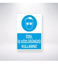 Özel İş Gözlüğünüzü Kullanınız 21x35 Arkası Yapışkanlı Levha
