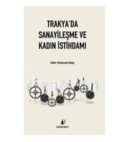 Trakya'da Sanayileşme ve Kadın İstihdamı
