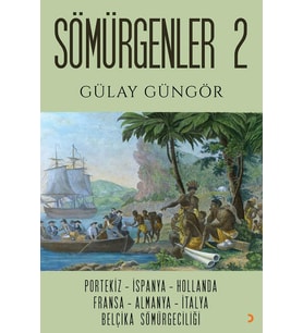 Sömürgenler 2: Portekiz İspanya Hollanda Fransa Almanya İtalya Belçika Sömürgeciliği (Krem)