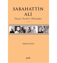 Sabahattin Ali- Hayatı, Eserleri, Mektupları