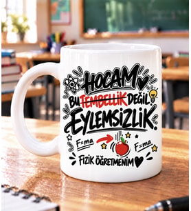 Fizik Öğretmeni Hediye Kupa- Öğretmenler Günü Özel Tasarım