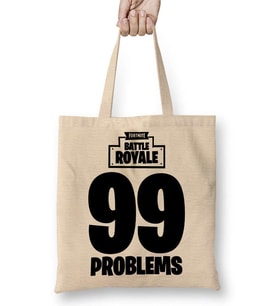 Fortnite 99 Problems Bez Çanta Uzun Saplı