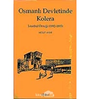 Osmanlı Devletinde Kolera: İstanbul Örneği (1892-1895) (Krem)