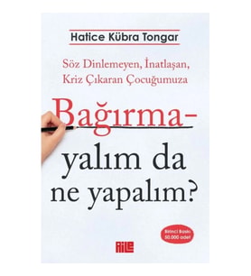Bağırmayalım da Ne Yapalım?