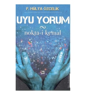 Uyu Yorum Nokta-i Kemal
