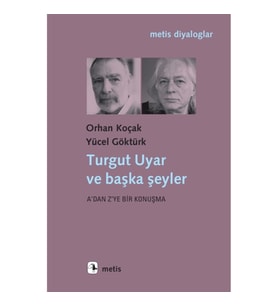 Turgut Uyar ve Başka Şeyler
