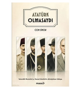Masa - Atatürk Olmasaydı - Con Sinov