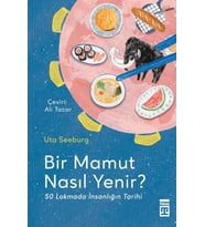 Bir Mamut Nasıl Yenir? &amp; 50 Lokmada İnsanlığın Tarihi