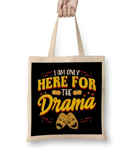 Cute & Funny I Am Only Here For The Drama Theater Bez Çanta Uzun Saplı