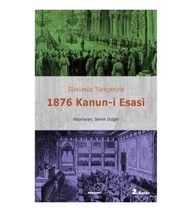 Günümüz Türkçesiyle 1876 Kanun-i Esasi